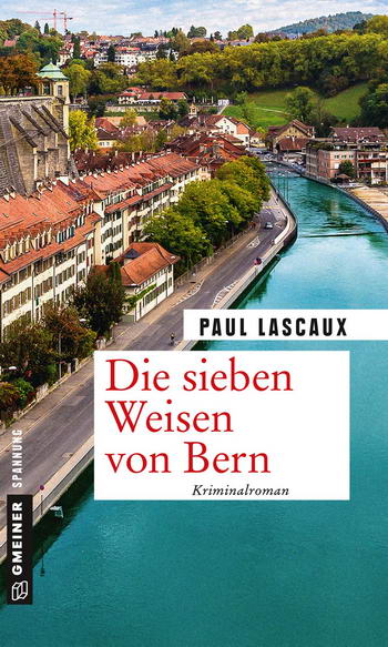 Paul Lascaux: Die sieben Weisen von Bern