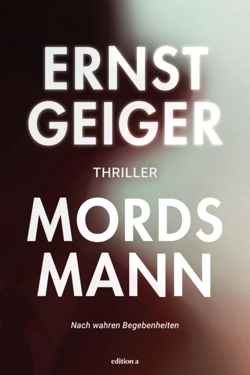 Ernst Geiger: Mordsmann