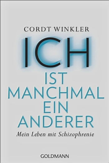 Cordt Winkler: ICH ist manchmal ein anderer