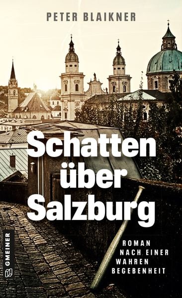 Peter Blaikner: Schatten über Salzburg