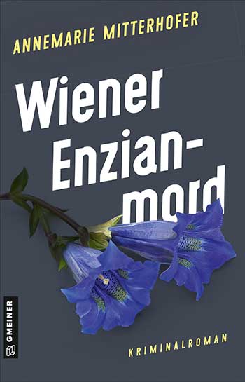 A. Mitterhofer: Wiener Enzianmord